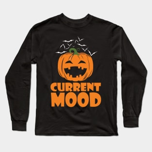 Current Mood: Halloween Long Sleeve T-Shirt